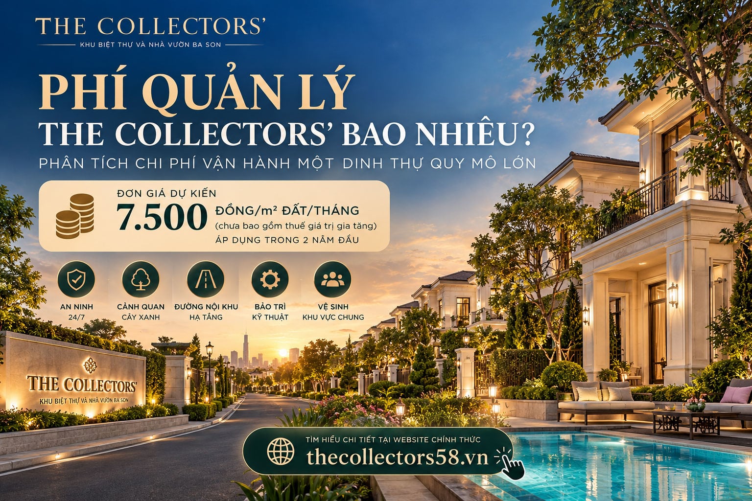 Phí Quản Lý The Collectors’ Bao Nhiêu? Phân Tích Chi Phí Vận Hành Một Dinh Thự Quy Mô Lớn